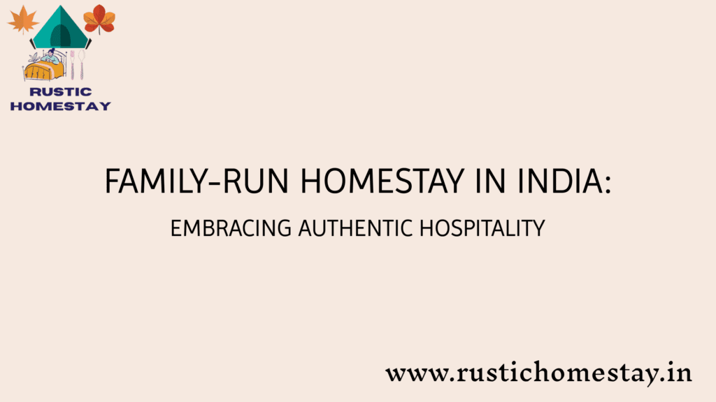 family run homestay in india