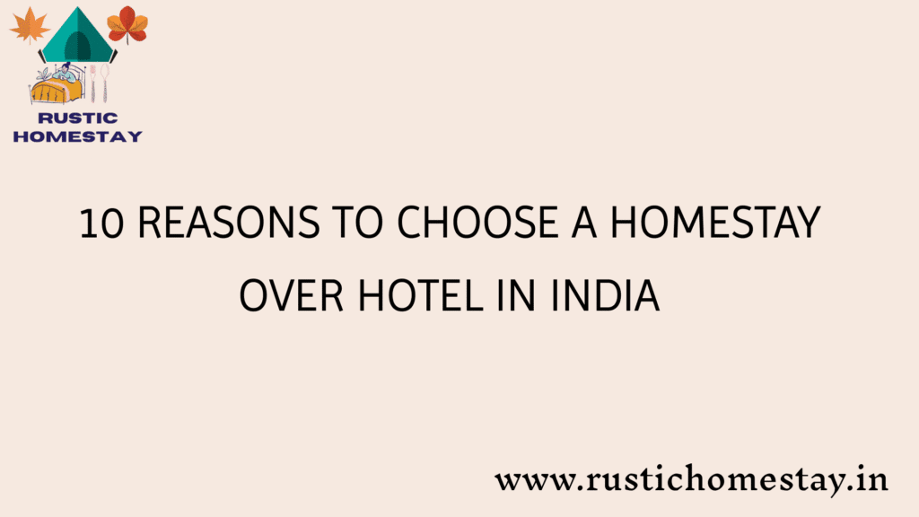 Homestay vs hotel in India